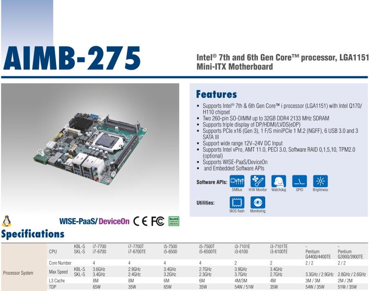 研華AIMB-275 適配Intel? 第6/7代 Core? i 處理器，搭載Intel Q170/H110芯片組。性能強(qiáng)勁，接口豐富。