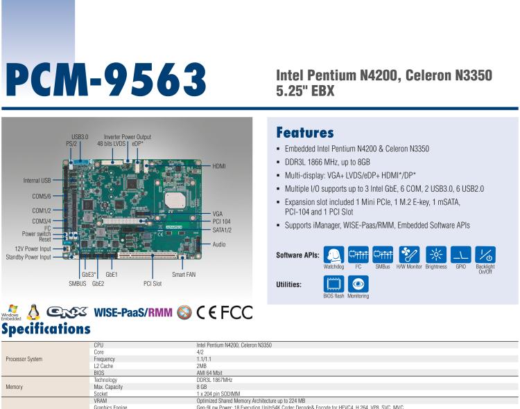 研華PCM-9563 英特爾第六代Atom?奔騰?/賽揚?/ Atom?處理器N4000，N3000系列，帶VGA / LVDS / HDMI的EBX/5.25寸主板，3 GbE，8 USB，1 SATA，音頻，1個miniPCIe，1 M.2 E kay，1 m.SATA，6個COM